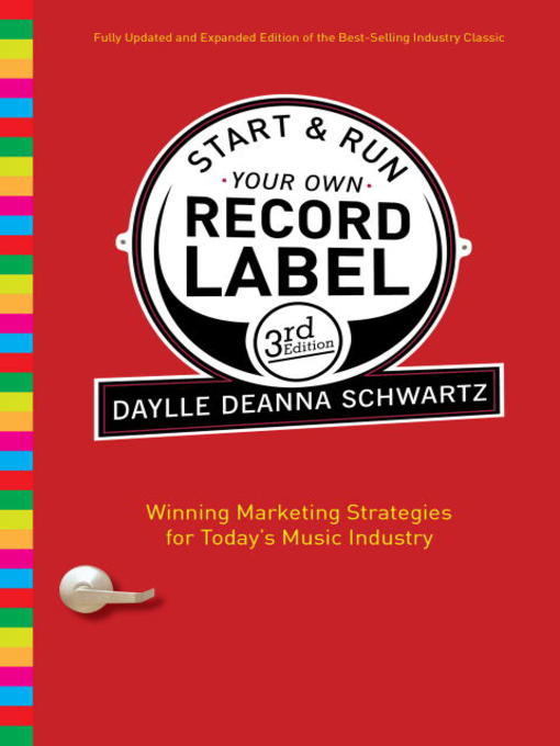 Title details for Start and Run Your Own Record Label by Daylle Deanna Schwartz - Available